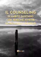 Il counseling in ambito sanitario con persone affette da patologie croniche di P