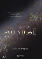 Sunrise di Chiara Pagani, 2021, Youcanprint