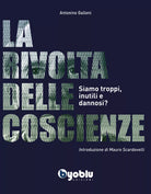 La rivolta delle coscienze Siamo troppi
