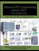 Advanced PLC programming ed.2021: Terzo volume della collana Let’s Program a PLC