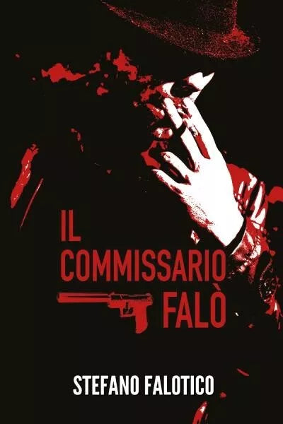 Il commissario Fal di Stefano Falotico
