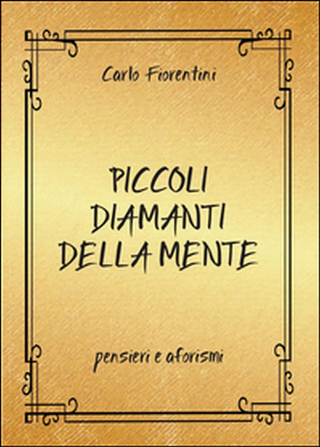 Piccoli diamanti della mente di Carlo Fiorentini, 2016, Youcanprint