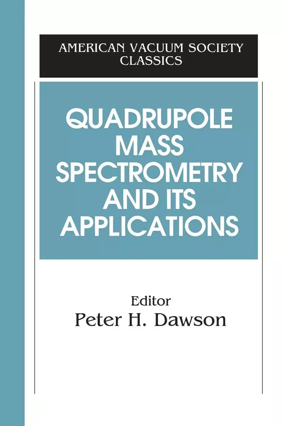 Quadruple Mass Spectrometry and Its Applications