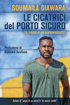 Le cicatrici del porto sicuro di Soumaila Diawara, 2021, Youcanprint