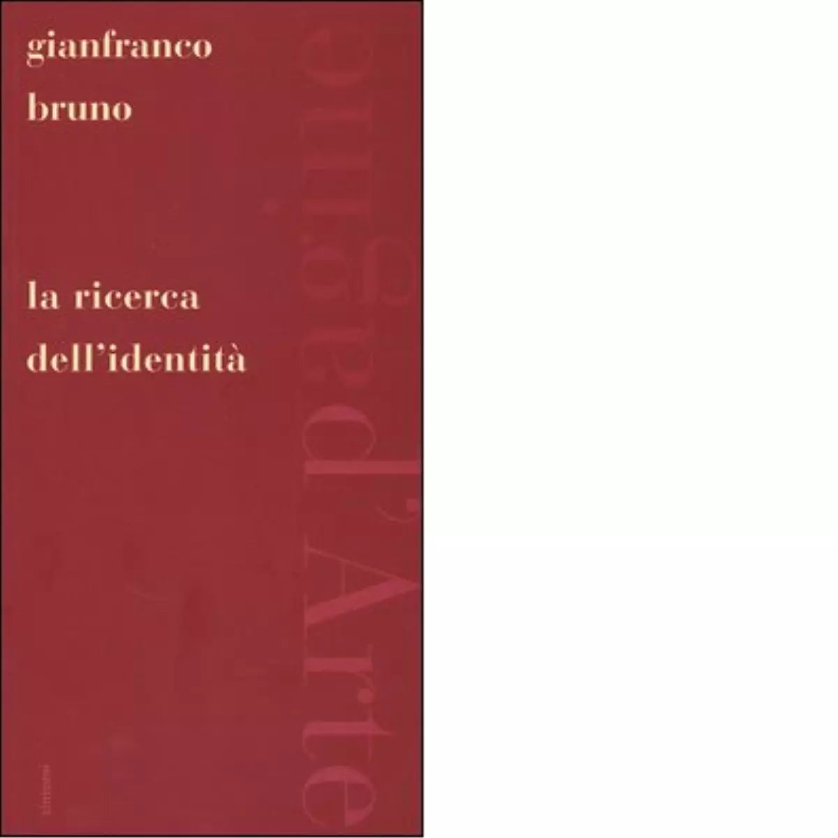 La ricerca dell identit di Gianfranco Bruno