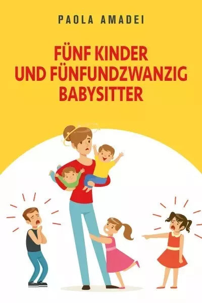 F nf kinder und f nfundzwanzig babysitter di Paola Amadei