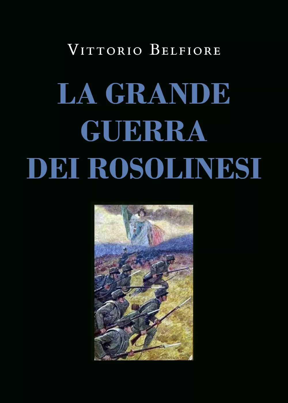 La Grande Guerra dei Rosolinesi di Vittorio Belfiore