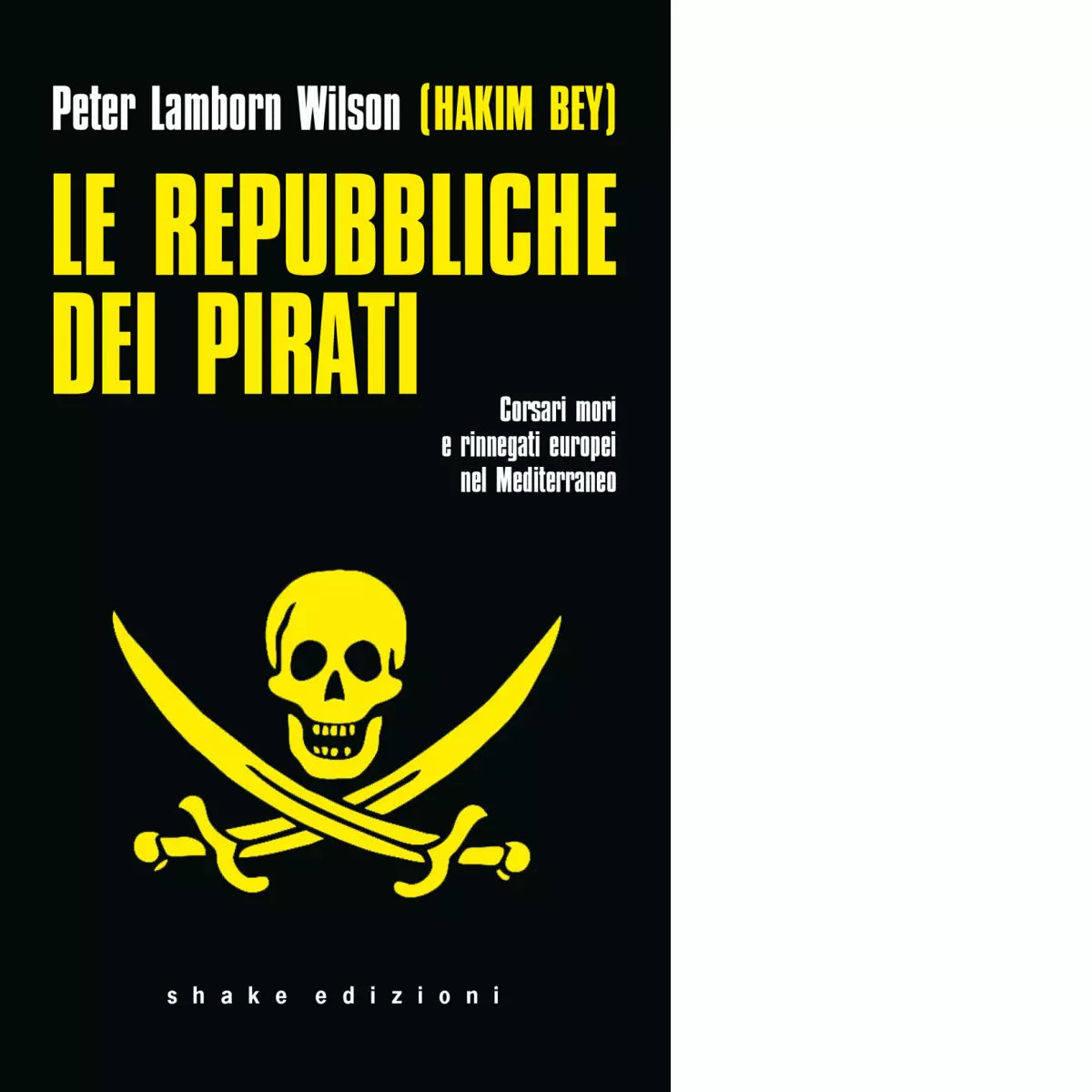 Le repubbliche dei pirati di Hakim Bey