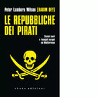 Le repubbliche dei pirati di Hakim Bey