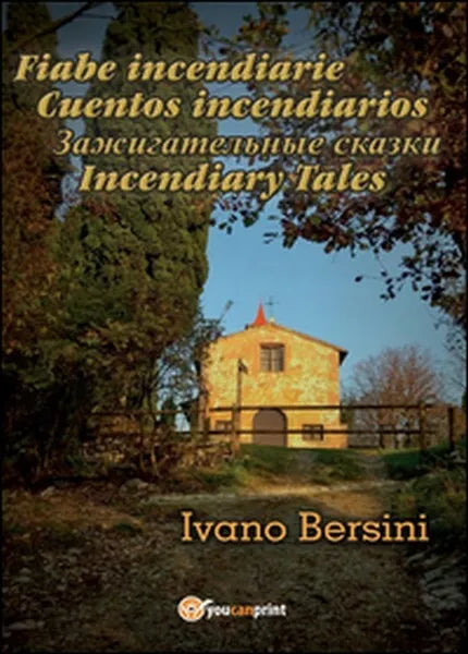 Fiabe incendiarie-Cuentos incendiarios-Incendiary tales di Ivano Bersini - ER