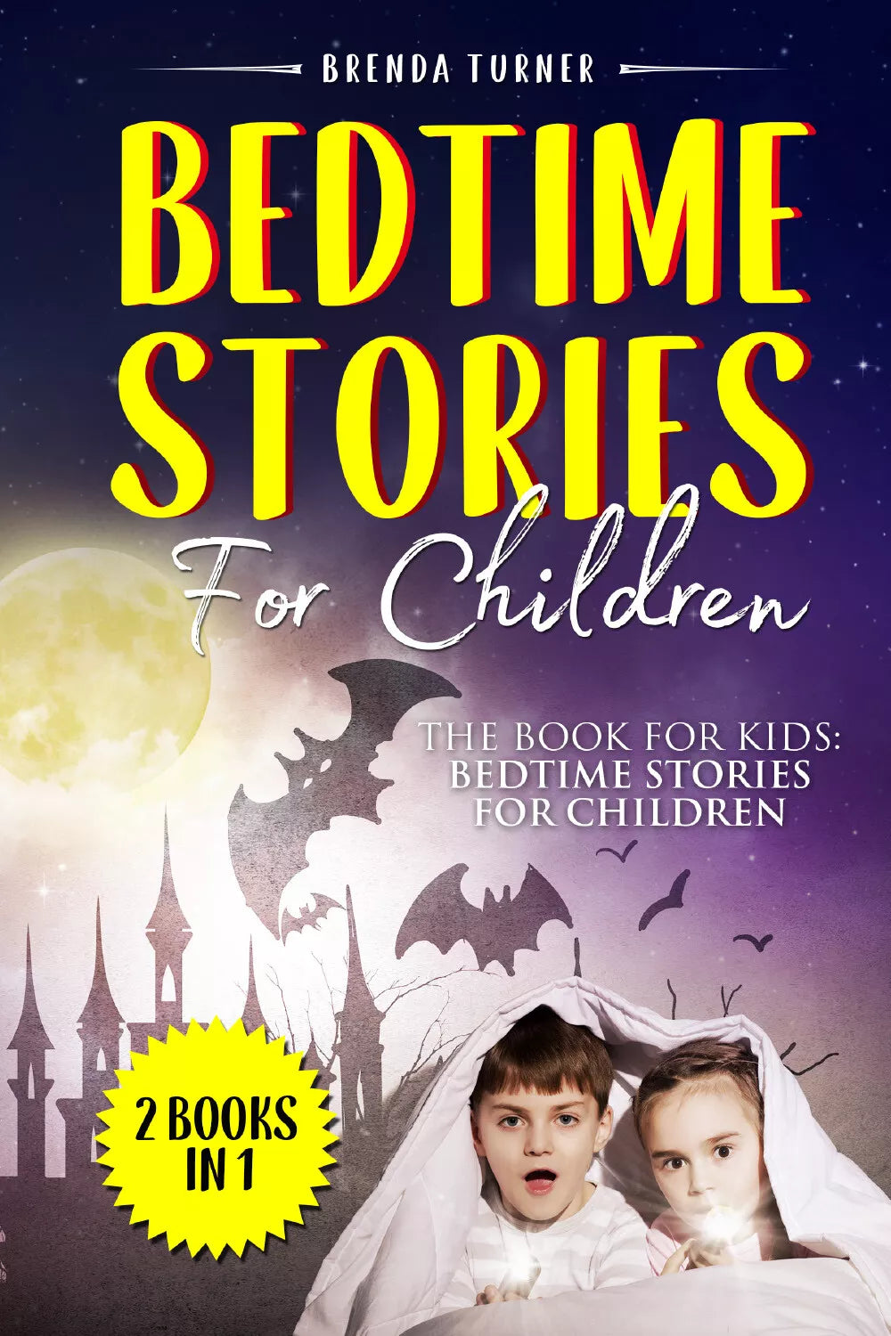 Bedtime Stories For Children 2 Books in 1 . The Book for Kids: Bedtime Stories