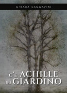 C Achille in giardino di Chiara Saccavini