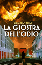 La Giostra dell Odio di Emiliano Misici