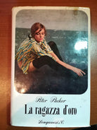 La ragazza d oro - Peter Packer - Longanesi & C. -1964 - M