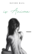 Io Anima di Davide Raia, 2020, Youcanprint