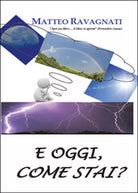 E oggi, come stai? di Matteo Ravagnati, 2015, Youcanprint