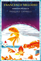 Francesco Melodio di Pasquale Cafarelli, 2021, Youcanprint