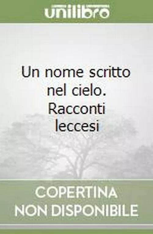Un nome scritto nel cielo. Racconti leccesi di Raffaele Polo, 2003, Lupo