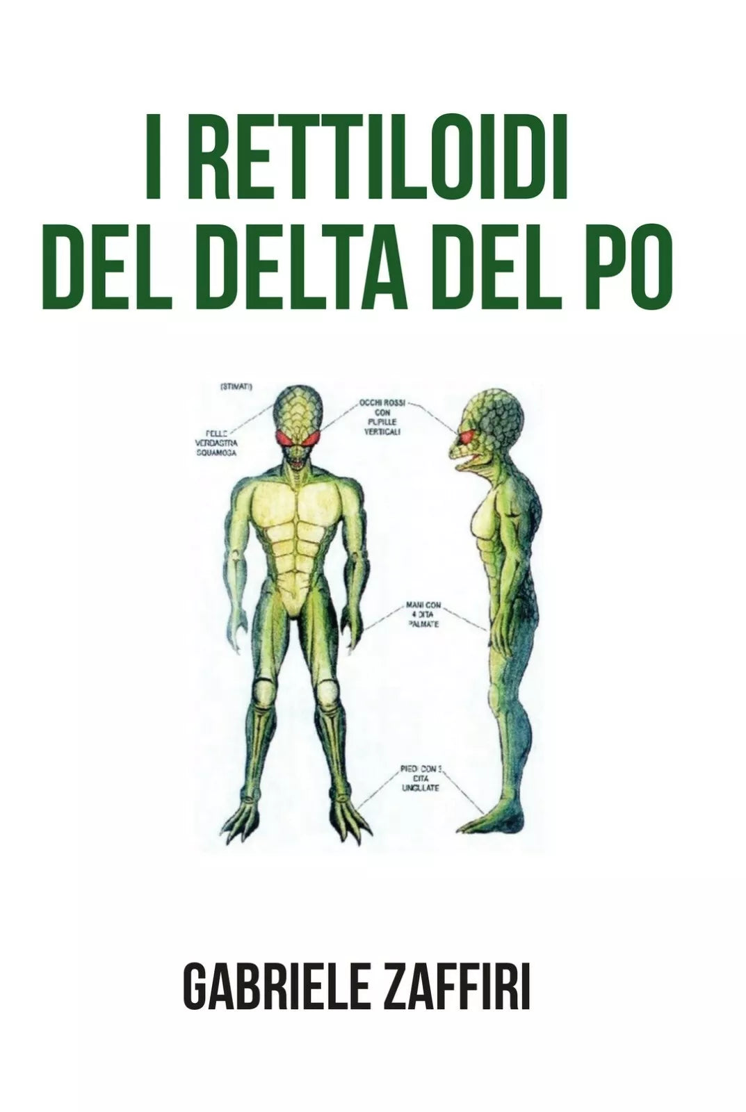 I rettiloidi del Delta del Po di Gabriele Zaffiri, 2020, Youcanprint