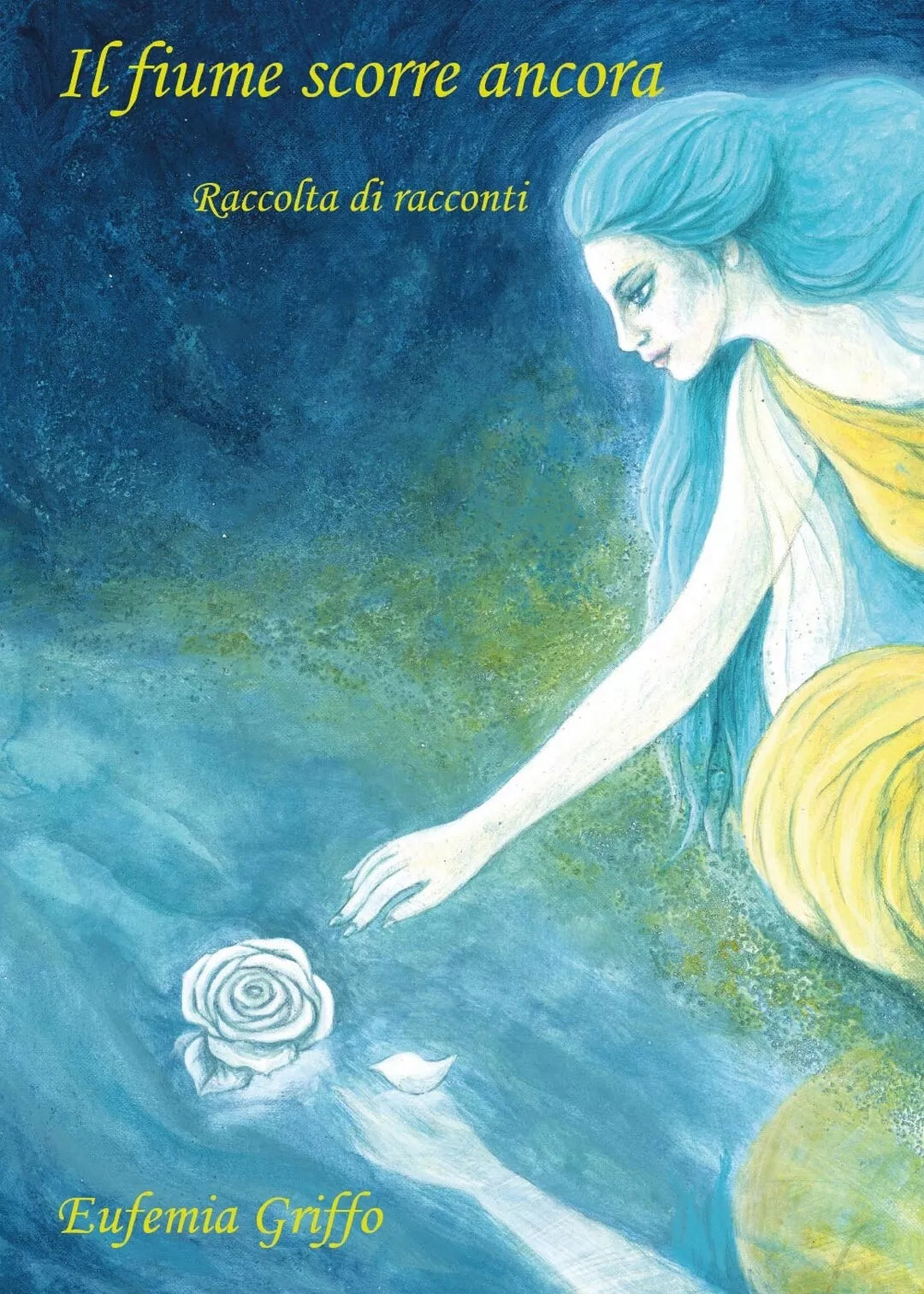 Il fiume scorre ancora. Raccolta di racconti di Eufemia Griffo, 2016, Youc.