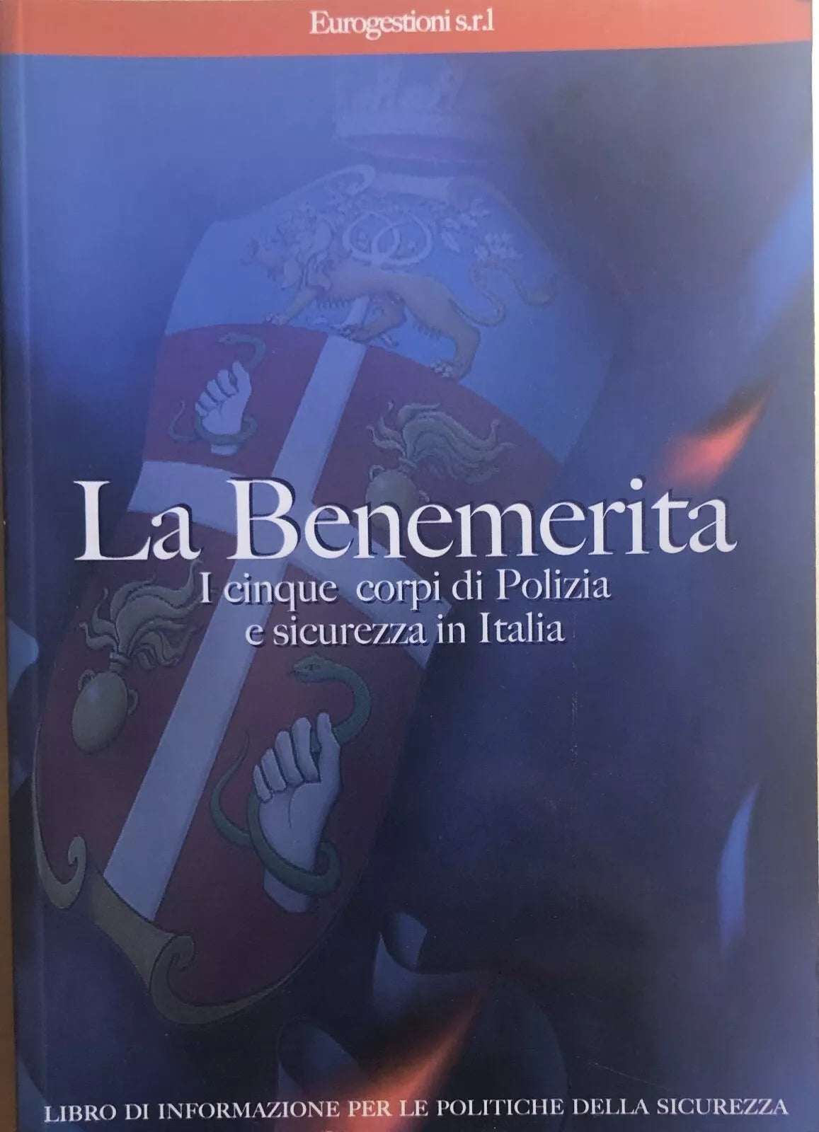 La benemerita di Aa.vv., 2006, Eurogestioni Srl