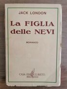 La figlia delle nevi - J. London - Bietti - 1949 - AR