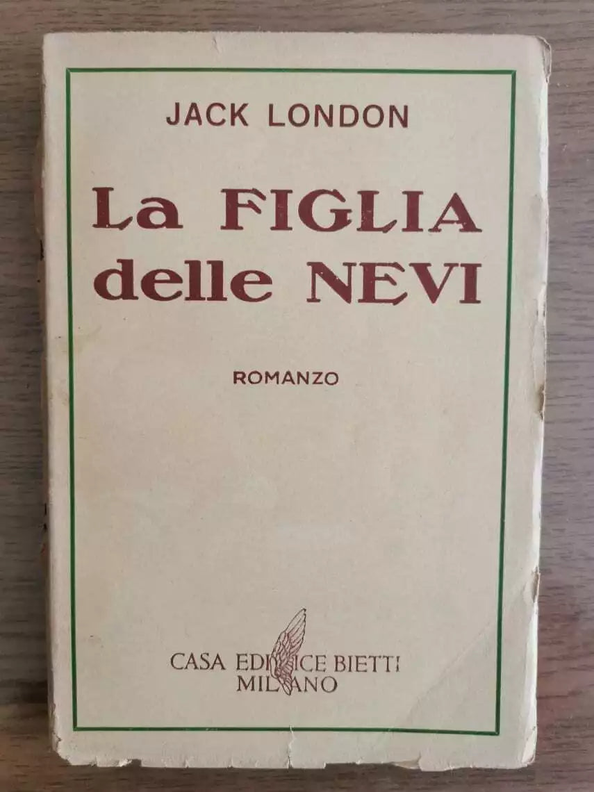 La figlia delle nevi - J. London - Bietti - 1949 - AR