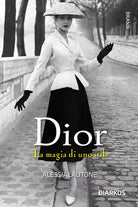 Dior La magia di uno stile