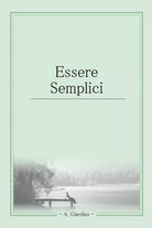 Essere semplici di Antonio Giardino, 2021, Youcanprint