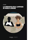 La meravigliosa lampada di Paolo Lunare Libro di Crist