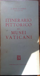 Itinerario pittorico dei musei vaticani - De Campos - Lorenzo del Turco - 1964 -