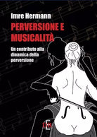Perversione e musicalit Un contributo alla dinamica della perversione di Imre