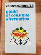 Guida al consumo alternativo - Savelli editore - 1978 - AR