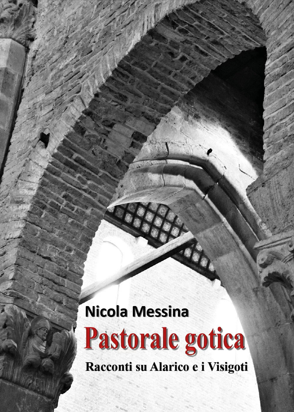Pastorale gotica. Racconti su Alarico e i Visigoti di Nicola Messina, 2021, Yo