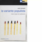LA VARIANTE POPULISTA di CARLO FORMENTI