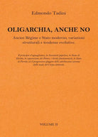 OLIGARCHIA, ANCHE NO: Ancien Regime e Stato moderno, variazioni strutturali e te