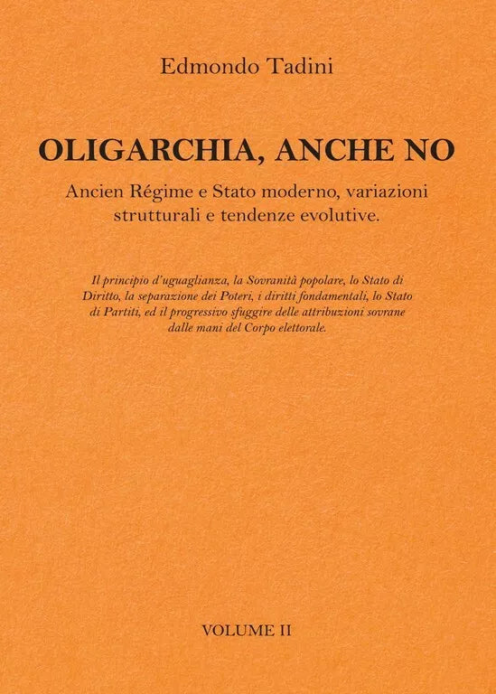 OLIGARCHIA, ANCHE NO: Ancien Regime e Stato moderno, variazioni strutturali e te
