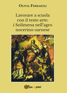 Lavorare a scuola con il testo arte: i Solimena nell’agro nocerino-sarnese