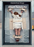 Alzati fanciulla. Talita Kum di Daniela Pavan Verago, 2015, Youcanprint