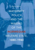 Maternity Policy and the Making of the Norwegian Welfare State