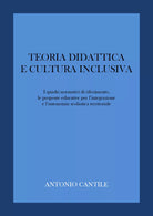Teoria didattica e cultura inclusiva di Antonio Cantile