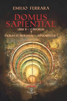 Domus Sapientiae Liber II - Corporum + Sacrum Et Profanum - Separarentur I di Em