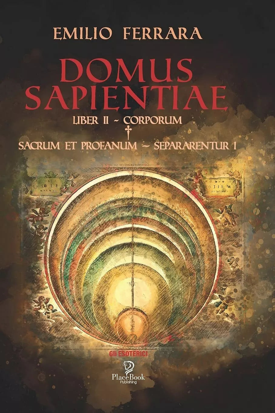 Domus Sapientiae Liber II - Corporum + Sacrum Et Profanum - Separarentur I di Em