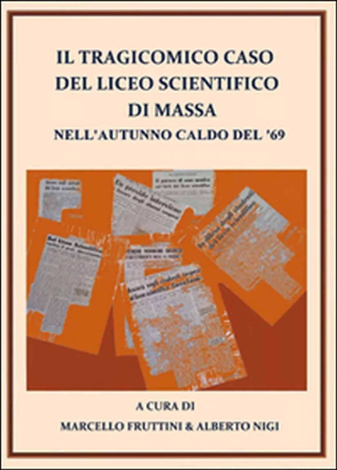 Il tragicomico caso del liceo scientifico di Massa nell’autunno caldo del ’69