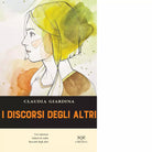 I discorsi degli altri di Claudia Giardina