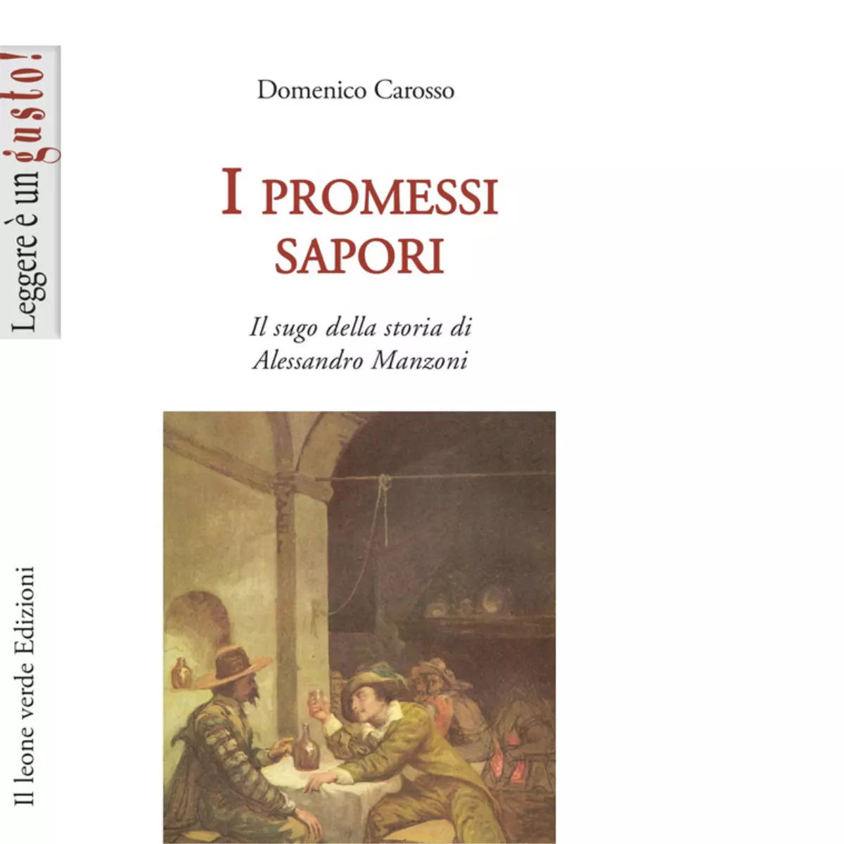 I promessi sapori Il sugo della storia di Alessandro Manzoni