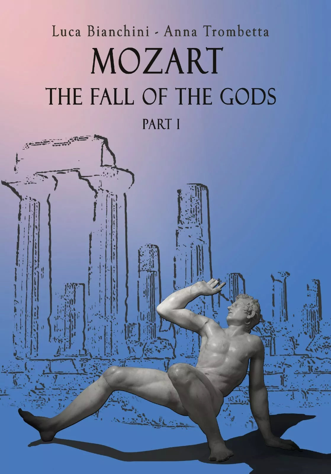 Mozart. The Fall of the Gods. Part 1 di Luca Bianchini, Anna Trombetta, 2020,