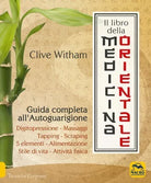 Il libro della medicina orientale Guida completa all autoguarigione di Clive Wi