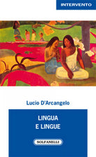LINGUA E LINGUE di Lucio D’Arcangelo, Solfanelli Edizioni