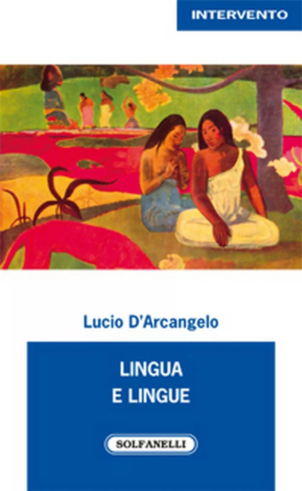 LINGUA E LINGUE di Lucio D’Arcangelo, Solfanelli Edizioni